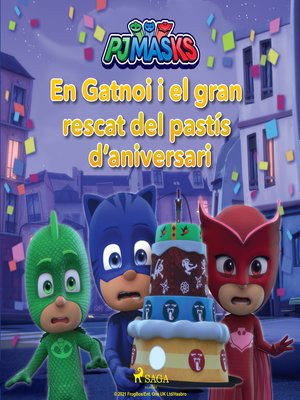 cover image of PJ Masks--En Gatnoi i el gran rescat del pastís d'aniversari